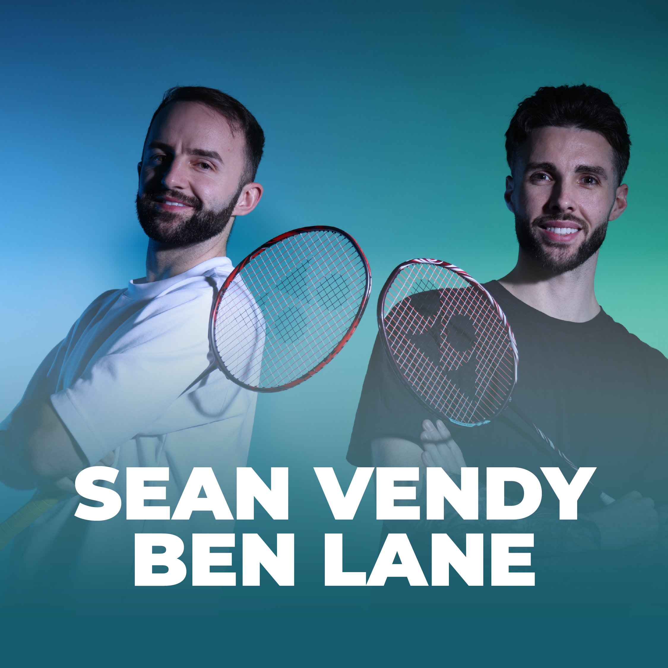 Episode artwork — Sean Vendy & Ben Lane with rackets